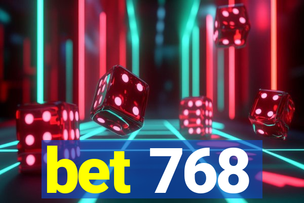 bet 768